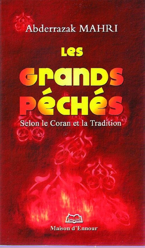 Les grands péchés — Abderrazak Mahri | Éditions Maison d'Ennour Maison d'Ennour Livres > Islam > Invocations (Dou'as) 9782752402189 Librairie Musulmane Al-imen