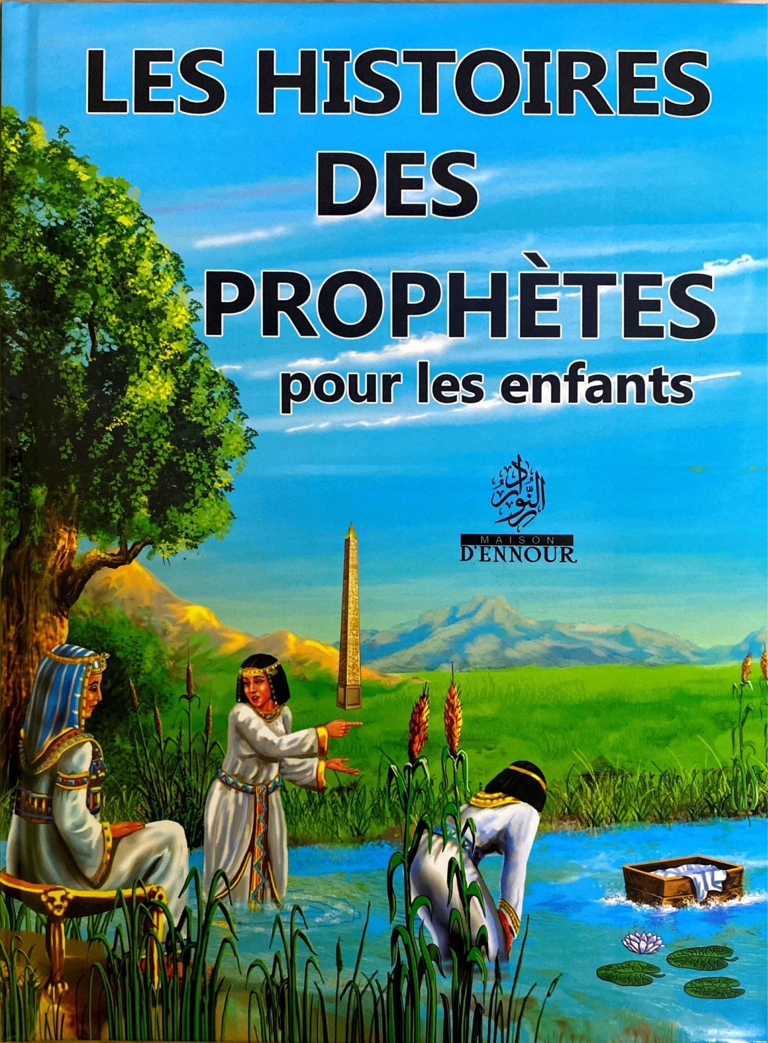 Les histoires des prophètes pour les enfants - Livres par édition par Maison d'Ennour disponible chez Al - imen