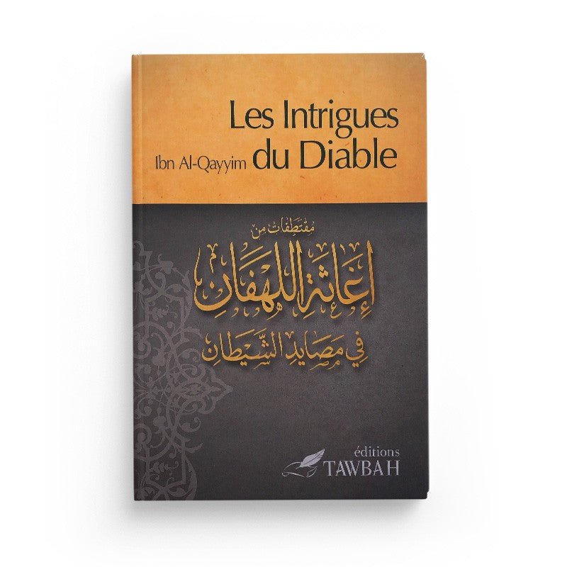 Les Intrigues Du Diable D'après Ibn Qayyim Al - Jawziyya disponible chez Al - imen