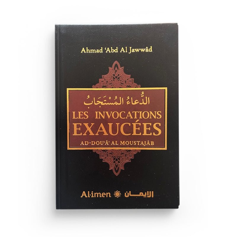 Les Invocations Exaucées - Ahmad 'Abd Al Jawwâd Vert Al - imen