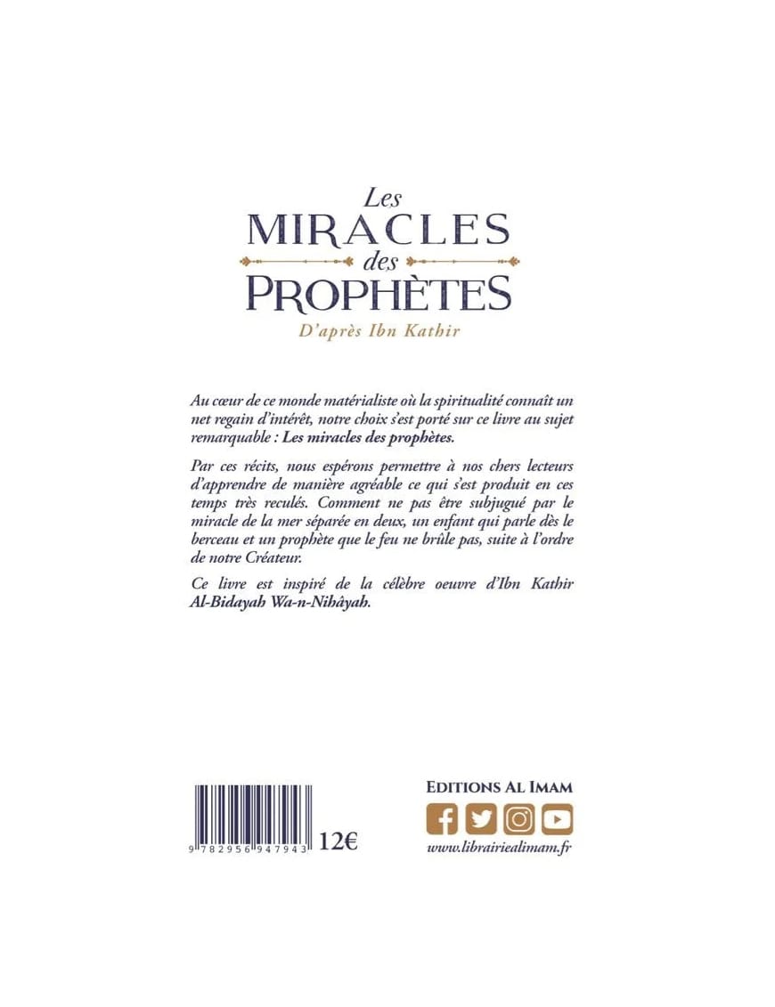 Les miracles des Prophètes d’après Ibn Kathîr - Sayyid Mubarak - al Imam - Éditions Al Imam Al imam Livre > Islam > Biographie 9782956947943 Librairie Musulmane Al-imen