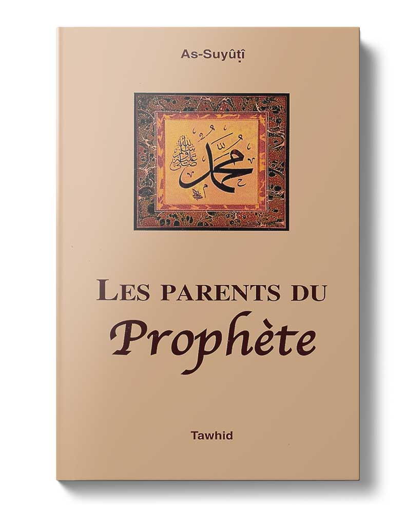 Les parents du Prophète - Éditions Tawhid Tawhid Livre Islam Mariage 9782848620350 Librairie Musulmane Al-imen