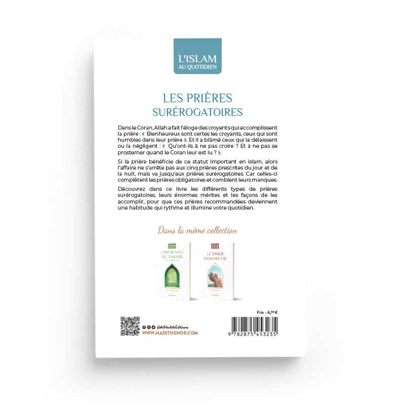 Les prières surérogatoires - 'Abd al-Hasîb Sanad 'Atiyya (collection art de vivre) Editions Al hadith Al-Hadîth Livres > Islam > Prière (Salat) 9782875453235 Librairie Musulmane Al-imen