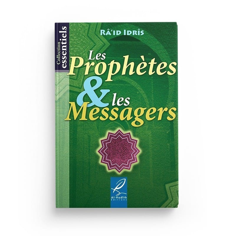 Les Prophètes & les Messagers - Râ‘id Idrîs - éditions Al-Hadîth Al-Hadîth Livre > Islam > Prophètes et Compagnons 9782930395432 Librairie Musulmane Al-imen