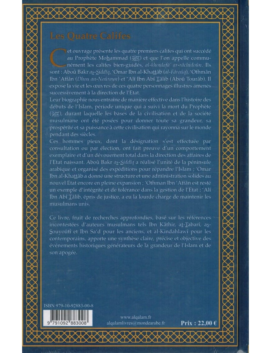 Les quatre Califes - Hassan Amdouni - Al Qalam - Éditions Al Qalam Al Qalam Livre > Islam > Biographie 9791092883008 Librairie Musulmane Al-imen