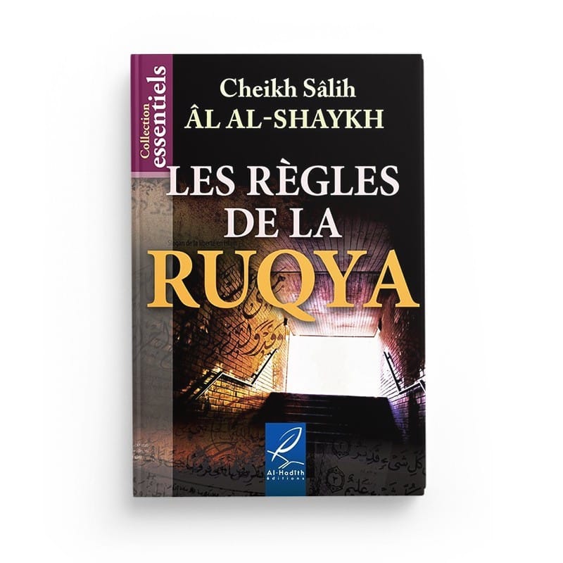 Les règles de la ruqya - Cheikh Sâlîh Al-Shaykh - Editions Al hadith - éditions Al-Hadîth Al-Hadîth Livre > Islam > Foi et Spiritualité 9782930395999 Librairie Musulmane Al-imen