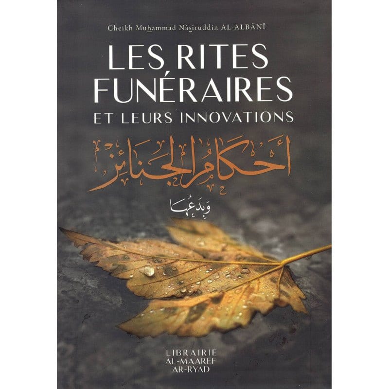 Les rites funéraires et leurs innovations par Al Albani Sana Livre > Islam 9782356336927 Librairie Musulmane Al-imen
