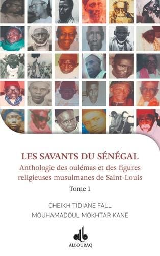 Les Savants du Sénégal — Fall Cheikh Tidiane | Éditions Al Bouraq Al Bouraq Livre > Islam > Biographie 9791022503662 Librairie Musulmane Al-imen