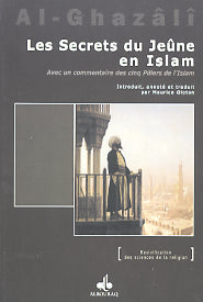 Les secrets du jeûne en Islam — Abu Hamid Al Ghazali | Éditions Al Bouraq Al Bouraq Livres > Islam > Introduction ou Nouveau Converti 9782841611225 Librairie Musulmane Al-imen