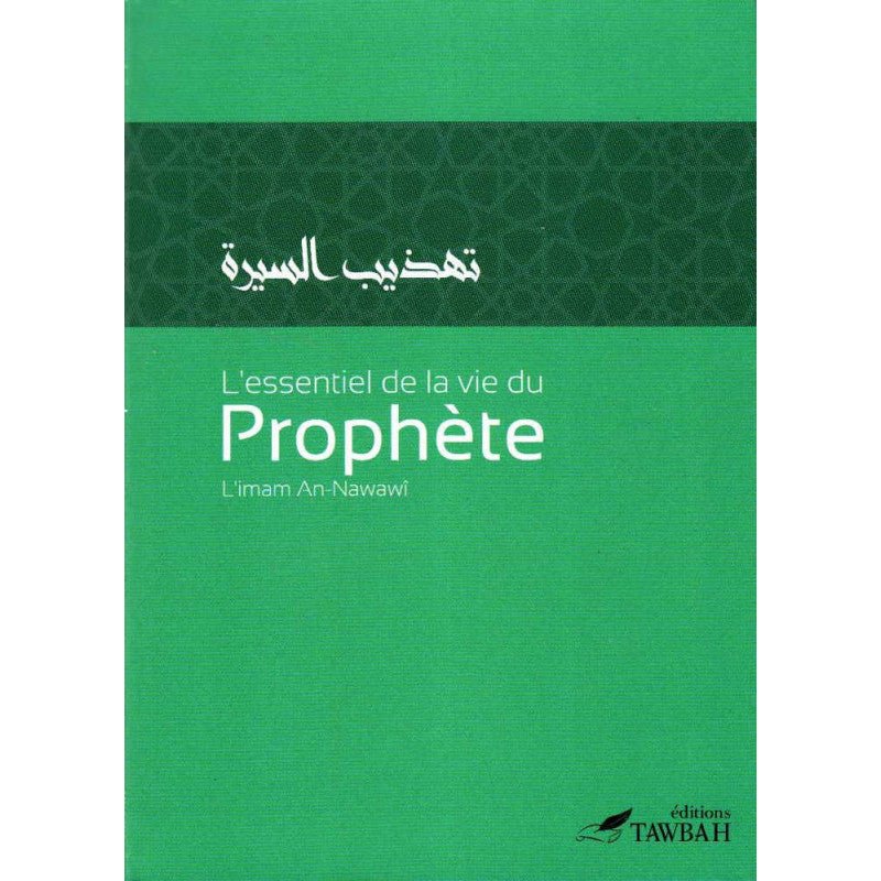 L'essentiel de la vie du Prophète, De L' Imam An - Nawawî disponible chez Al - imen