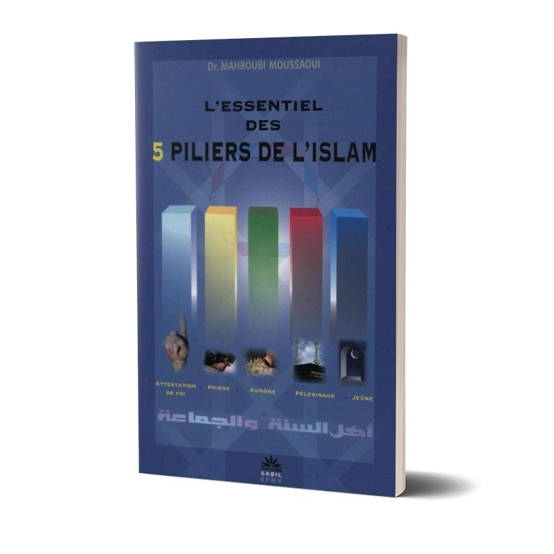 L'essentiel des 5 piliers de l'Islam - Livres par édition par Sana disponible chez Al - imen