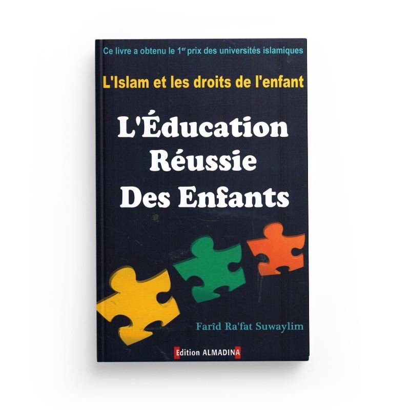 L'Islam et les droits de l'enfant, l'éducation réussie des enfants disponible chez Al - imen