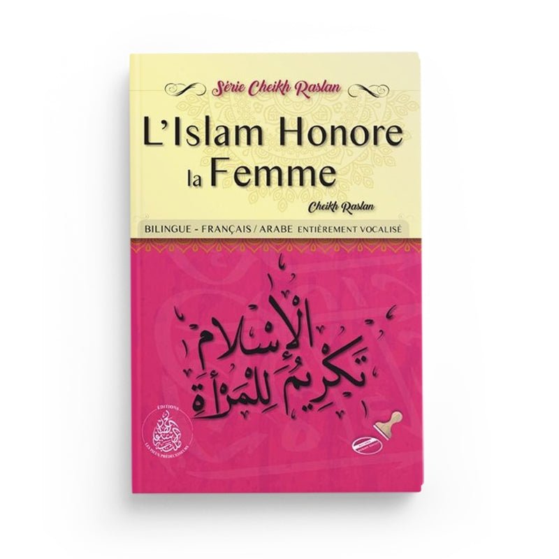 L'Islam Honore la femme du Cheikh Raslan Al - imen