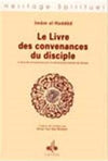 Livre des convenances du disciple (Le) Imâm al - Haddâd disponible chez Al - imen