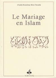Mariage en Islam (Le)
                        BOUREÏMA, Abou Daouda Al Bouraq Livre Islam Mariage 9782841611171 Librairie Musulmane Al-imen