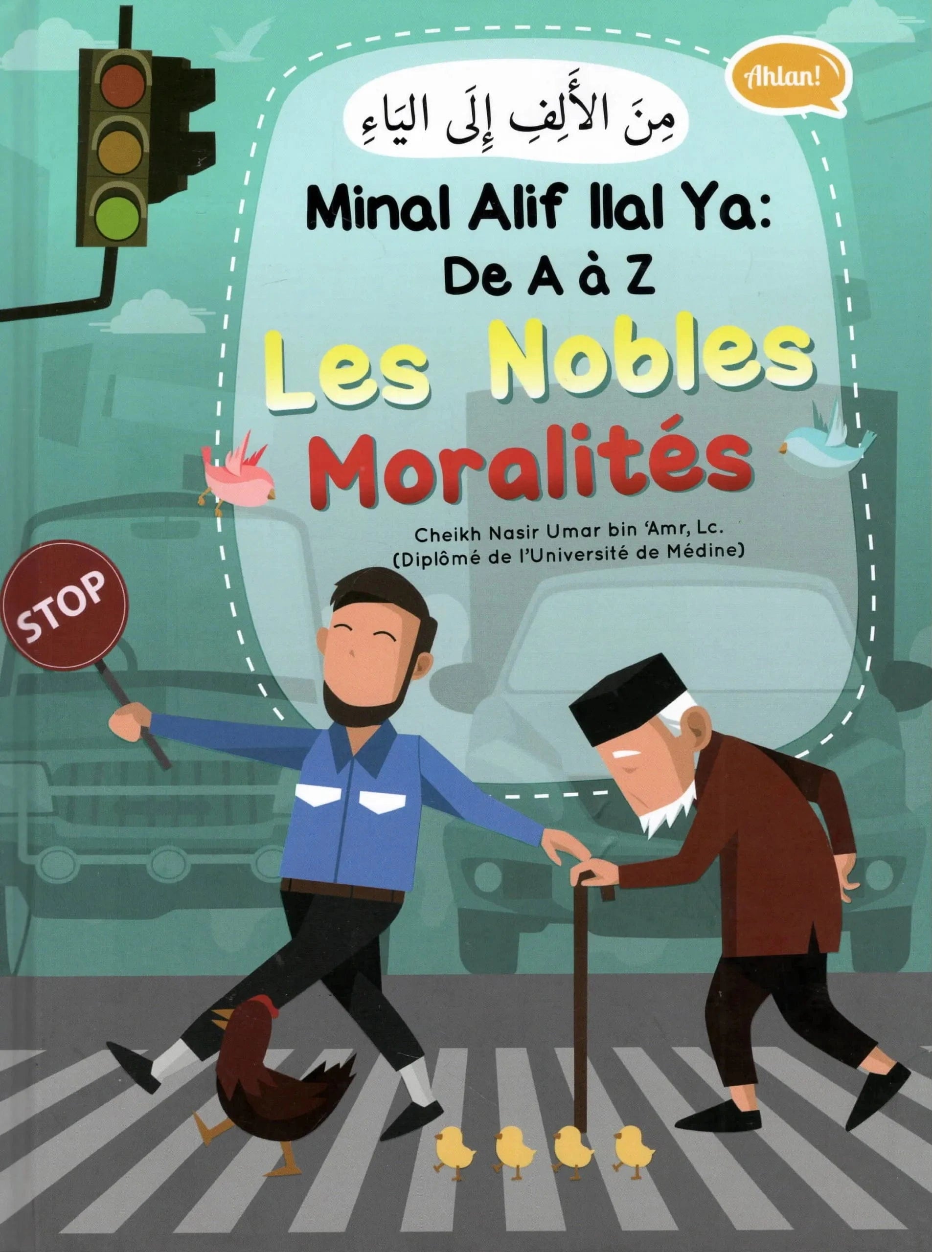 Minal Alif Ilal Ya : De A À Z - Les Nobles Moralités - Cheikh Nasir Umar Bin 'Amr - Éditions Ibn Badis Ibn Badis Livre Islam Enfant 9782493871442 Librairie Musulmane Al-imen