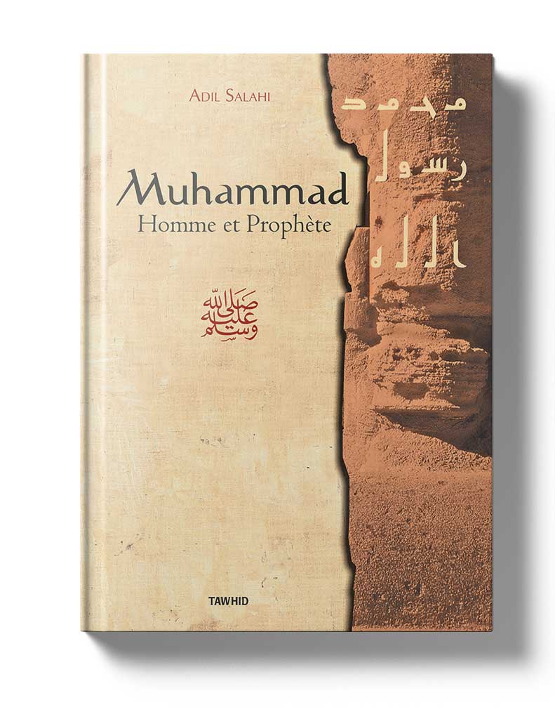 Muhammad, homme et prophète - Éditions Tawhid Tawhid Livre > Islam > Biographie 9782848621029 Librairie Musulmane Al-imen