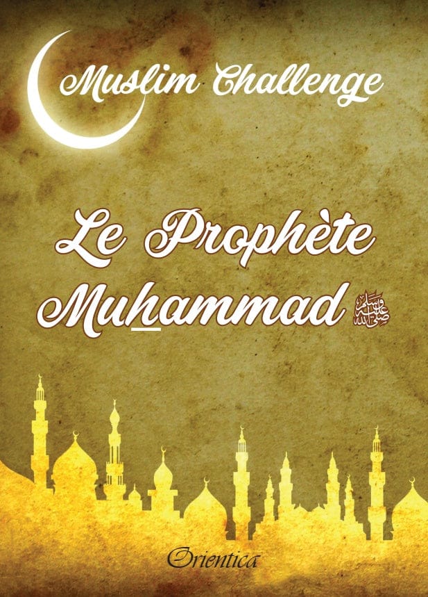 Muslim Challenge : Le Prophète Muhammad (saw) — Jeu de Cartes | Orientica | Islam Orientica Livre > Islam 9782356352842 Librairie Musulmane Al-imen