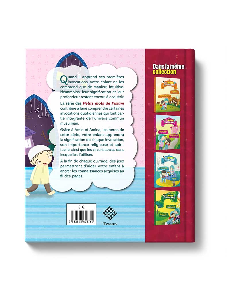 Petits mots de l'islam<br /> (Tome 3) - Éditions Tawhid Tawhid Livre Islam Enfant 9782848623764 Librairie Musulmane Al-imen
