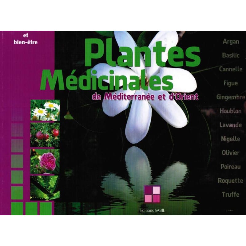 Plantes Médicinales Méditerranée Orient - Dr Mahboub Moussaoui Sana Livre > Islam > Santé et Médecine Prophétique 9782917034361 Librairie Musulmane Al-imen