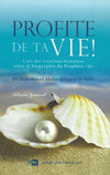 Profite de ta Vie : l'art des relations humaines selon la biographie du Prophète (SAW) - Livres par édition par IIPH disponible chez Al - imen