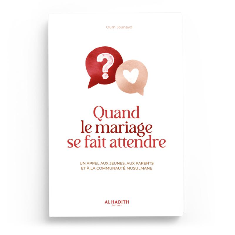 Couverture du livre « Quand le mariage se fait attendre », Al-Hadîth