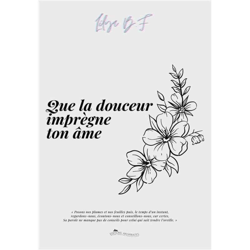 Que la douceur imprègne ton âme - Lilya B.F | Livre Islam Sana Livre Islam Femme 9782494885011 Librairie Musulmane Al-imen