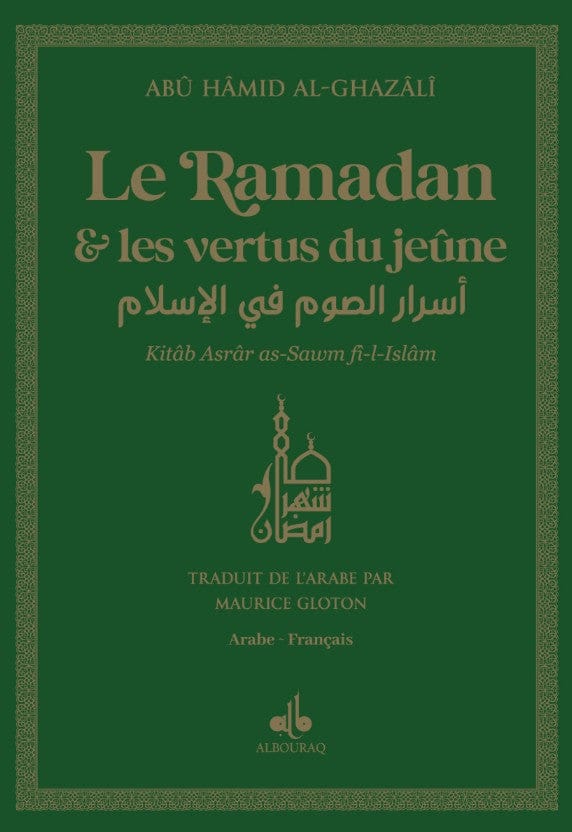 Ramadan et les vertus du jeûne en Islam — Abu Hamid Al Ghazali | Éditions Al Bouraq Al Bouraq Livre > Islam > Ramadan 9782841614356 Librairie Musulmane Al-imen