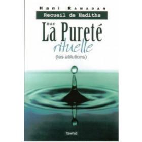 Recueil de hadiths sur la pureté rituelle (les ablutions) Al - imen