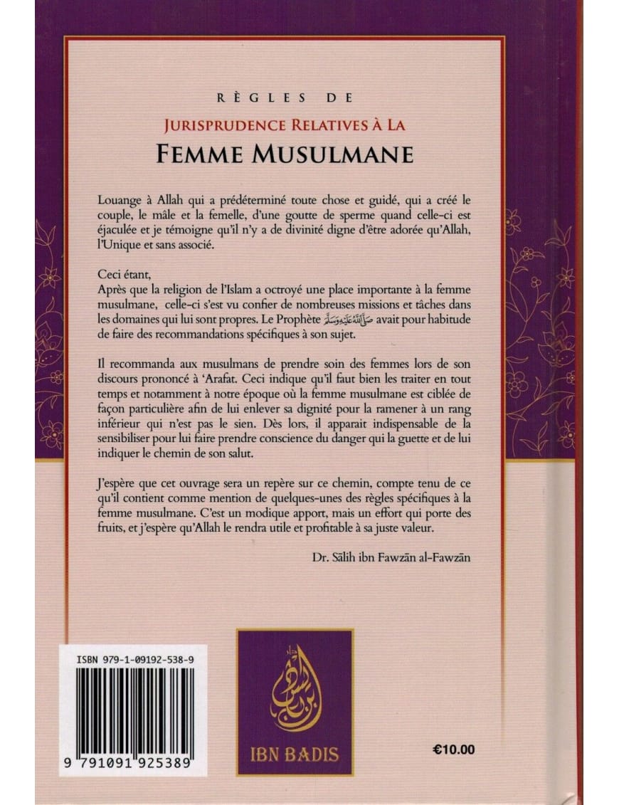 Règles de Jurisprudence relatives à la femme musulmane - Shaykh Al-Fawzân - Ibn Badis - Ibn Badis Éditions Ibn Badis Livre > Islam > Fiqh (Droit et Jurisprudence) 9791091925389 Librairie Musulmane Al-imen