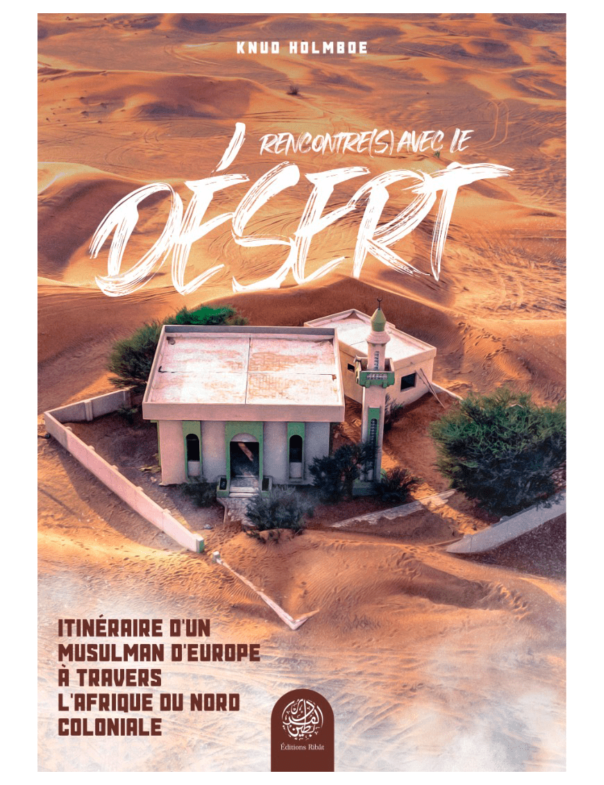 Rencontre(s) avec le Désert - Knud Holmboe - Éditions Ribât - Éditions Ribât