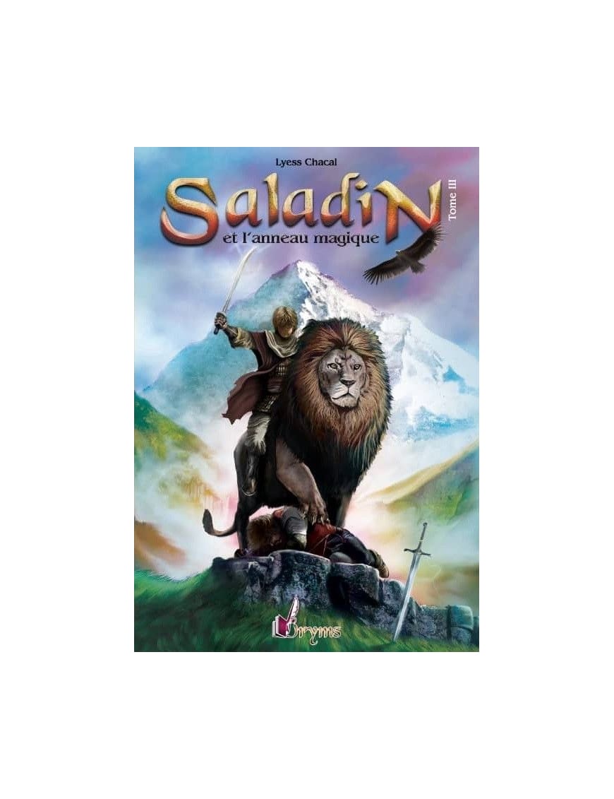 Saladin - Tome 3 - Remonter le Temps, rencontrer l’Histoire - Lyess Chacal - Oryms - Éditions Oryms Oryms Livre Islam Enfant 9782492183041 Librairie Musulmane Al-imen