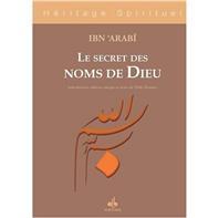 Secrets des noms de Dieu (Les)  - IBN 'ARABÎ Al Bouraq Livre > Islam > Foi et Spiritualité 9782841611874 Librairie Musulmane Al-imen