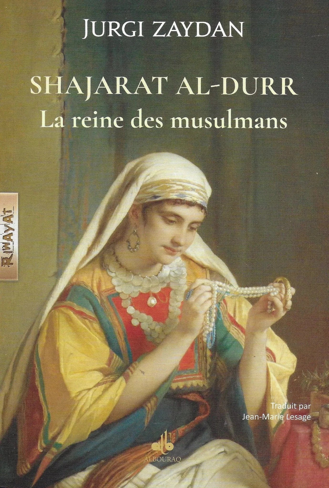 Shajarat Al-Durr – La reine des musulmans écrit par Jurgi Zaydan Al Bouraq Livre Islam Femme 9791022504973 Librairie Musulmane Al-imen
