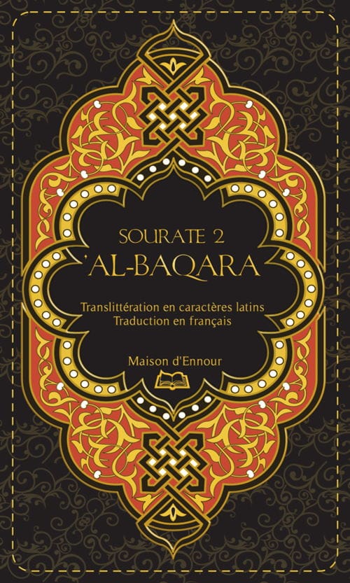 Sourate Al-Baqara | Éditions Maison d'Ennour Maison d'Ennour Livre > Islam 9782752401588 Librairie Musulmane Al-imen