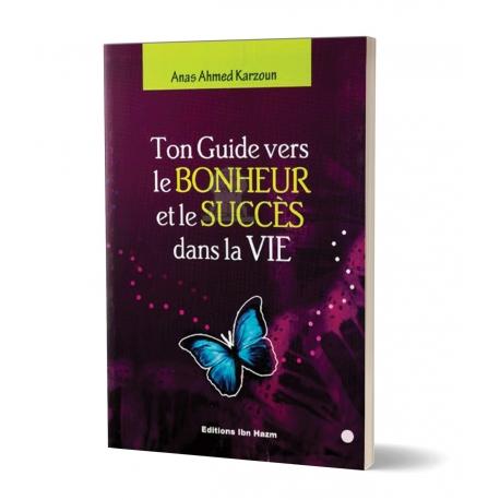 Ton Guide vers le Bonheur et le Succès dans la Vie Ibn Hazm Livre > Islam 9789953819433 Librairie Musulmane Al-imen