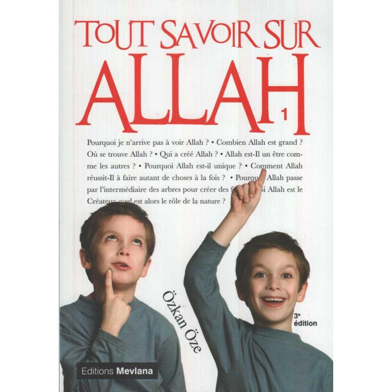 Tout savoir sur Allah (Tome 1), de Özkan Öze,  Série « Tout savoir sur...» Sana Livre Islam Enfant 9791093154008 Librairie Musulmane Al-imen