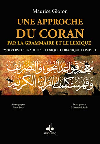 Une approche du Coran par la grammaire et le lexique - Livres par édition par Al Bouraq disponible chez Al - imen