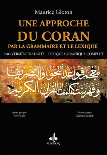 Une approche du Coran par la grammaire et le lexique — Maurice Gloton Al Bouraq Livre sur le Coran Tafsir 9791022501583 Librairie Musulmane Al-imen
