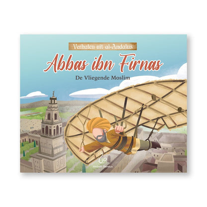 Verhalen Uit Al - Andalus - Abbas Ibn Firnas Al - imen