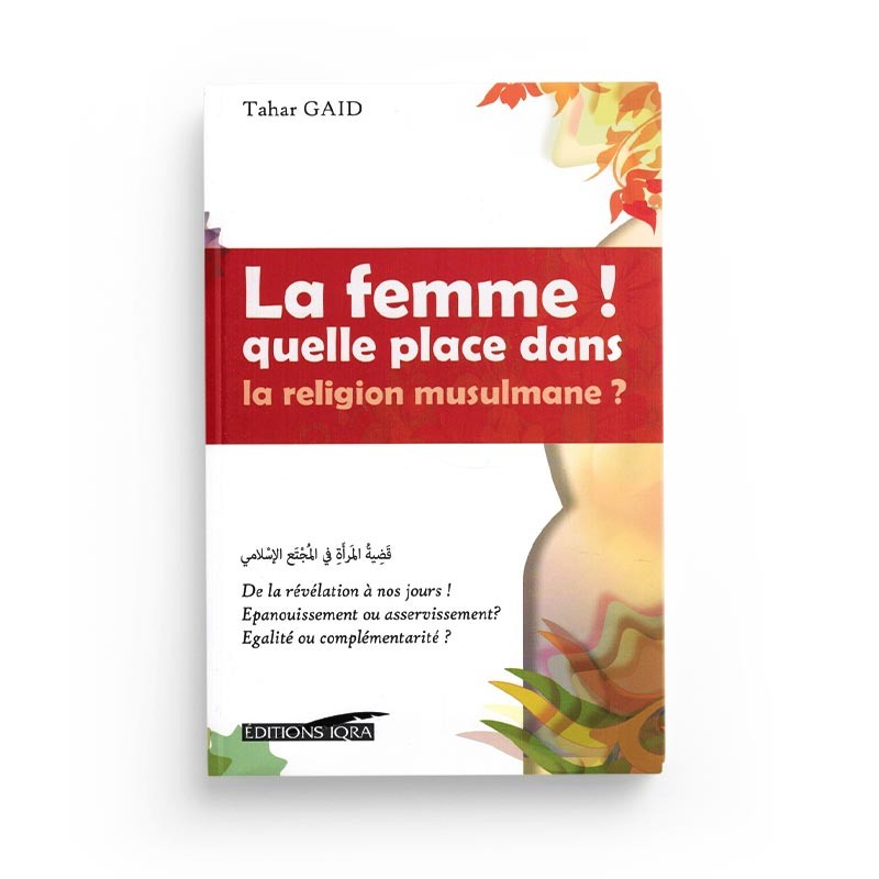 la-femme-quelle-place-dans-la-religion-musulmane-de-tahar-gaid-collection-lislam-la-femme