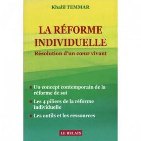 la-reforme-individuelle-resolution-dun-coeur-vivant-khalid-temmar-le-relais